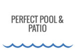 Perfect Pool & Patio