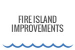 Fire Island Improvements
